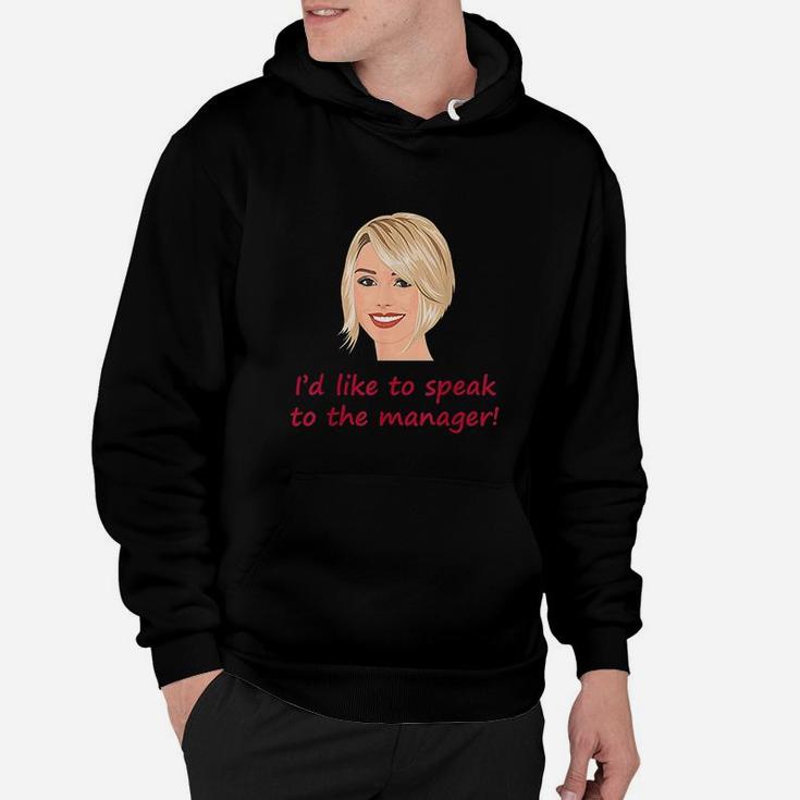 Id Like To Speak To The Manager Says Karen Hoodie