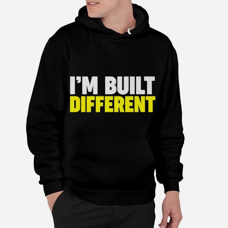 I'm Built Different Hoodie