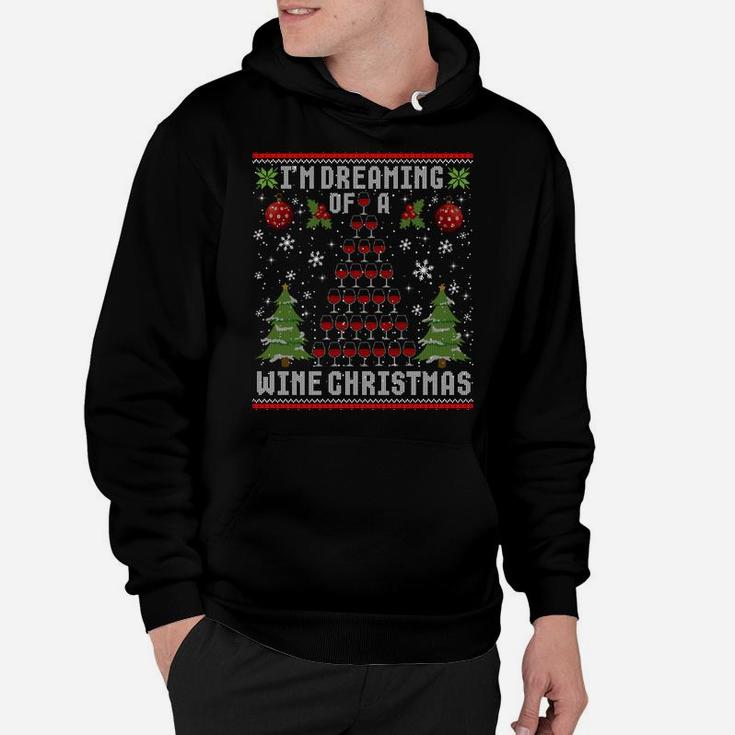 I'm Dreaming Of A Wine Christmas Ugly Xmas Sweater Sweatshirt Hoodie