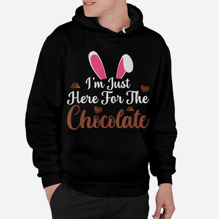 I'm Just Here For The Chocolate Funny Easter Bunny Hoodie
