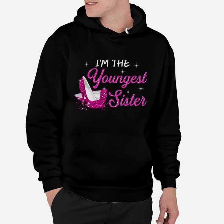 I'm The Youngest Sister I Am Reason We Have Rules Tees Hoodie