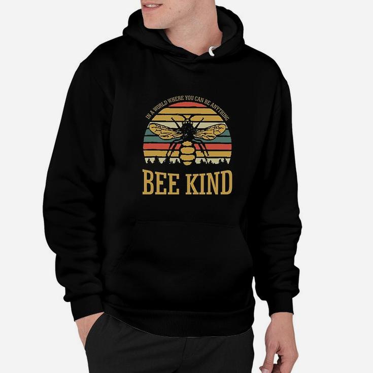In A World Where You Can Be Anything Bee Kind Vintage Hoodie
