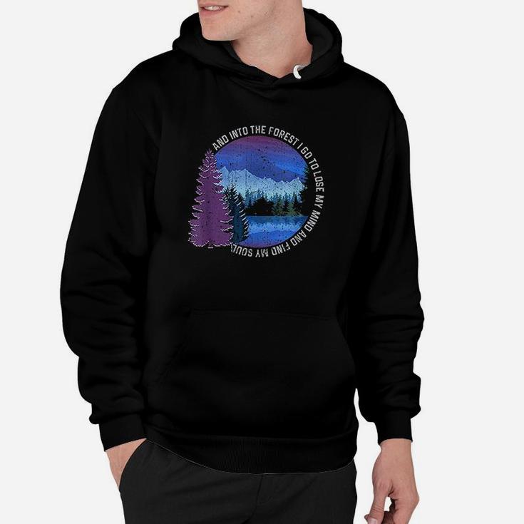 Into The Forest I Go Nature Hiking Camping Gift Outdoors Hoodie
