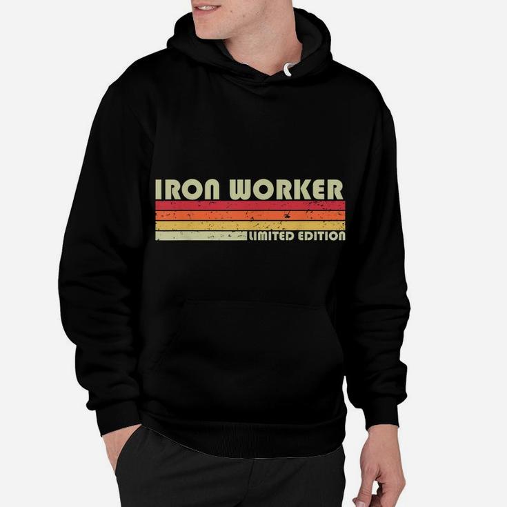 Iron Worker Funny Job Title Profession Birthday Worker Idea Hoodie