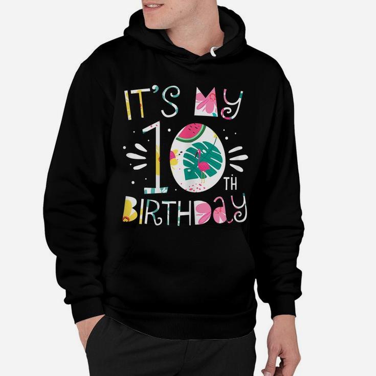 It's My 10Th Birthday Tropical Floral 10 Year Old Girl Gift Hoodie