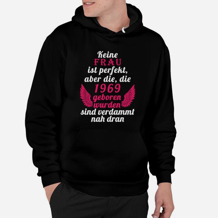 Jahrgang 1969 Damen Hoodie mit Spruch Fast Perfekt und Flügeln