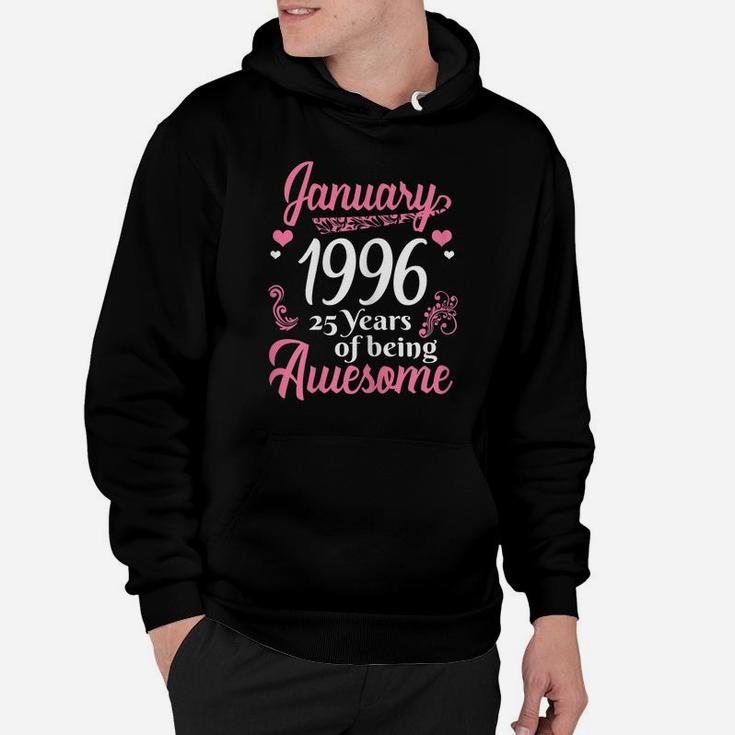 January Girls 1996 Gift 25 Years Old Awesome Since 1996 Hoodie