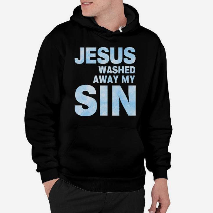 Jesus Washed Away My Sin Hoodie