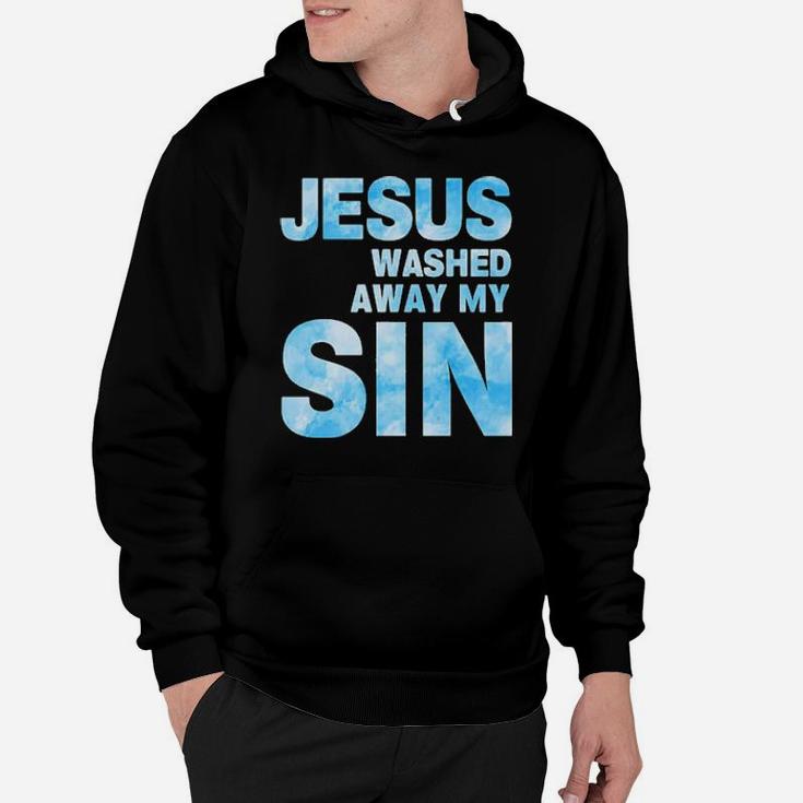 Jesus Washed Away My Sin Hoodie