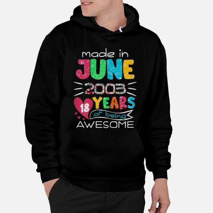 June Girls 2003 18Th Birthday 18 Years Old Made In 2003 Hoodie