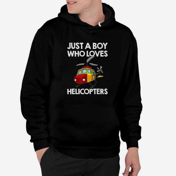 Just A Boy Who Loves Helicopters Hoodie