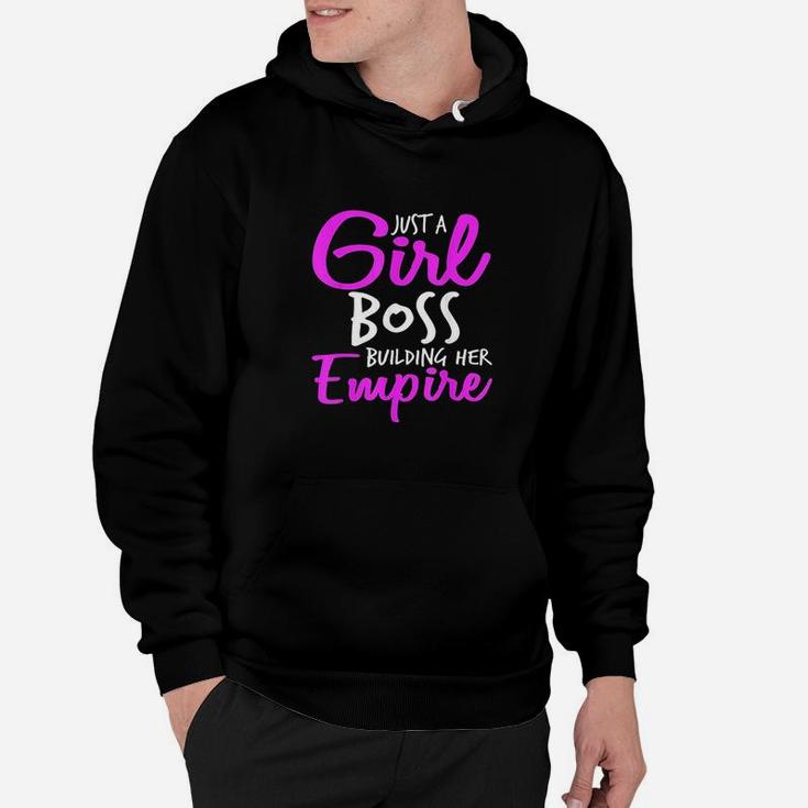 Just A Girl Boss Building Her Empire Business Female Success Hoodie