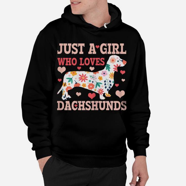 Just A Girl Who Loves Dachshunds Funny Cute Doxie Dog Gift Hoodie