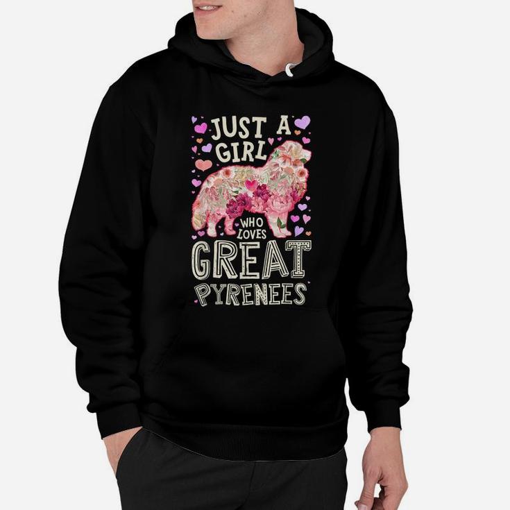 Just A Girl Who Loves Great Pyrenees Dog Flower Floral Gifts Hoodie