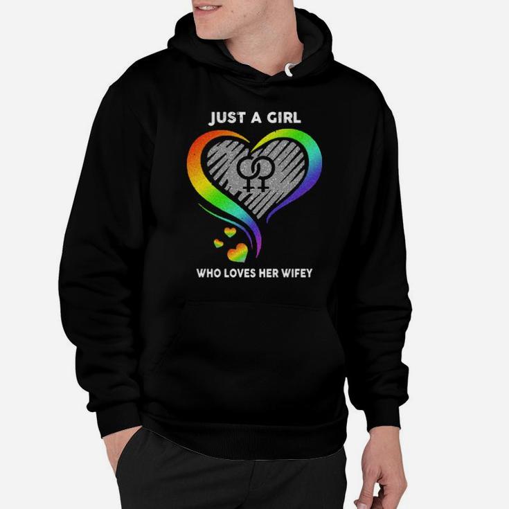 Just A Girl Who Loves Her Wifey Lgbt Hoodie