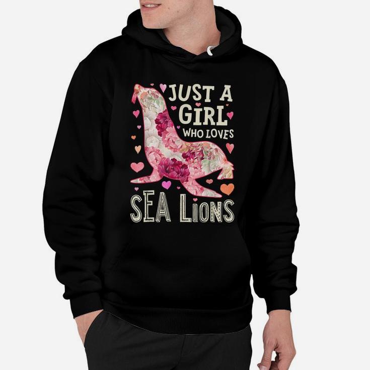 Just A Girl Who Loves Sea Lions Flower Floral Gifts Animal Hoodie