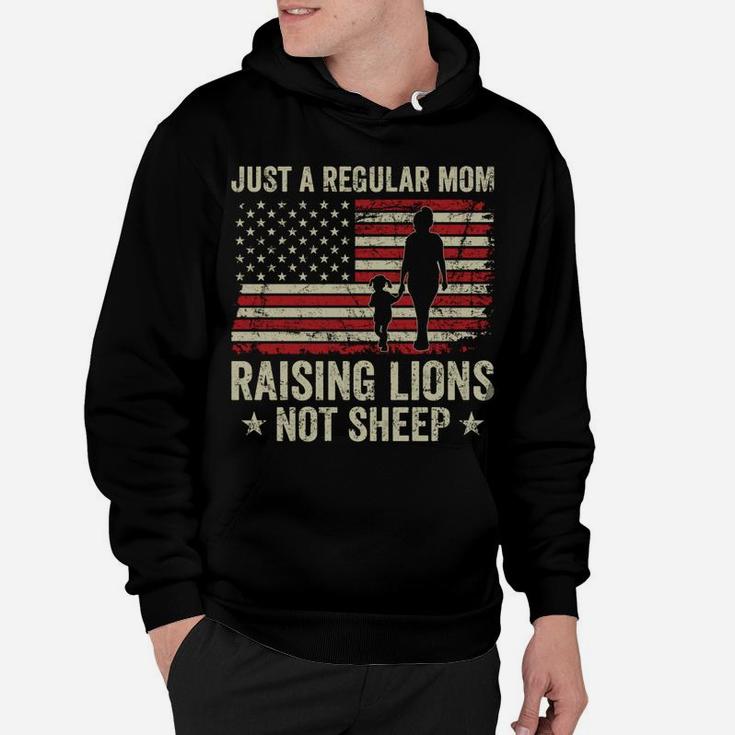 Just A Regular Mom Raising Lions - Patriotic Mama Parenting Hoodie