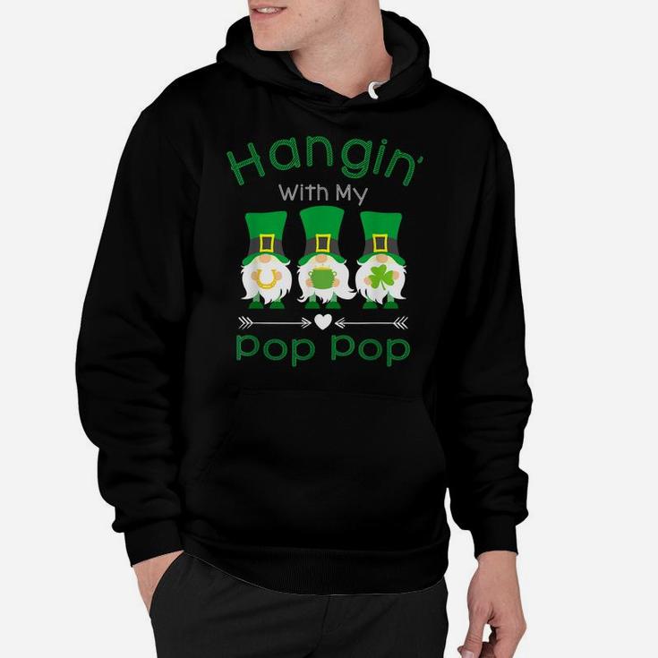 Just Hangin With My Pop Pop Gnomies Gnome Happy Patrick Day Hoodie