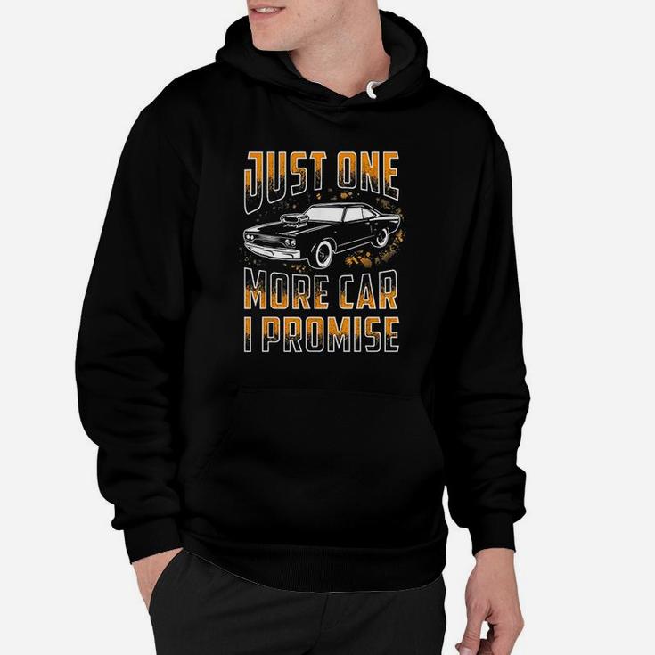 Just One More Car I Promise Funny Gift For Car Lovers Hoodie