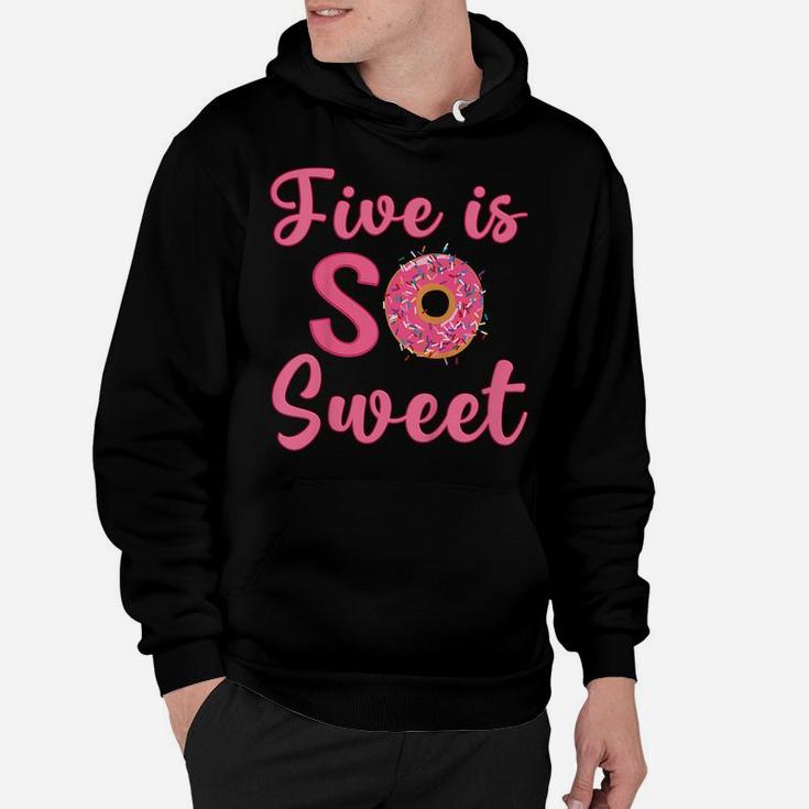 Kids 5Th Donut Birthday Party Five Year Old Sweet Girl Hoodie