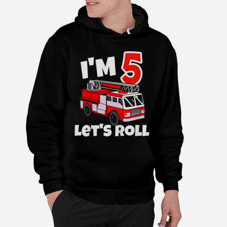 Kids Fire Truck 5Th Birthday Let's Roll 5 Year Old Firefighter Hoodie