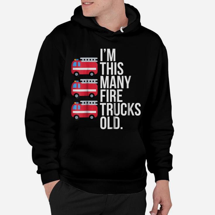 Kids Im This Many Fire Trucks Old  3 Year Old Birthday Hoodie