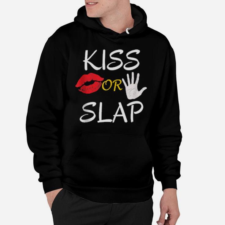 Kiss Or Slap Valentine's Day Hoodie