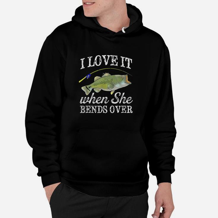 Largemouth Bass I Love It When She Bends Over Fishing Hoodie