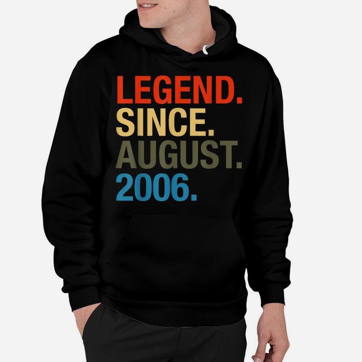 Legend Since August 2006 Boys Girls Bday Gifts 14Th Birthday Hoodie