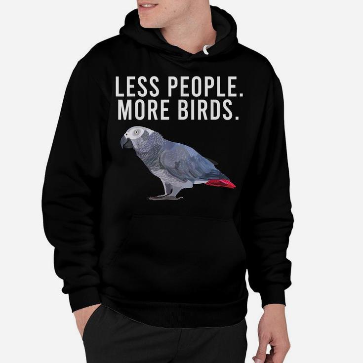 Less People More Birds African Grey Parrot Funny Introvert Hoodie