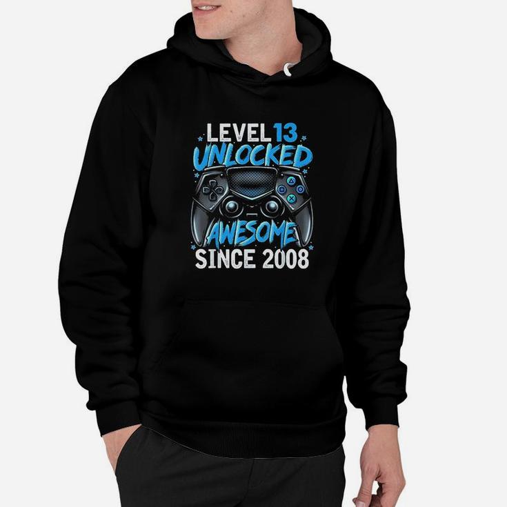 Level 13 Unlocked Awesome Since 2008 13Th Birthday Gaming Hoodie