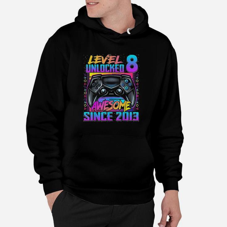 Level 8 Unlocked Awesome Since 2013 8Th Birthday Gaming Hoodie