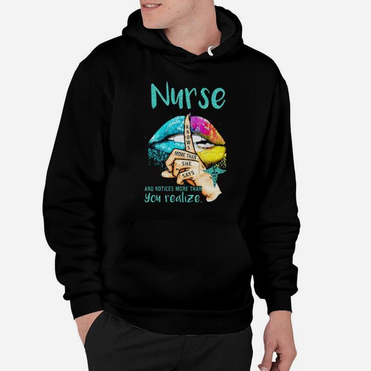 Lips Nurse And Notices More Than You Realize Knows More Than She Says Hoodie