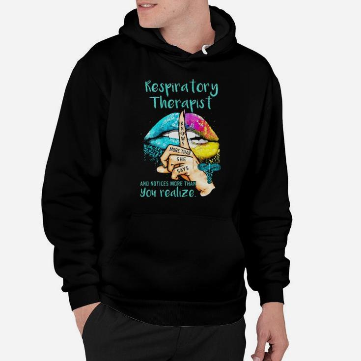 Lips Respiratory Therapist And Notices More Than You Realize Knows More Than She Says Hoodie