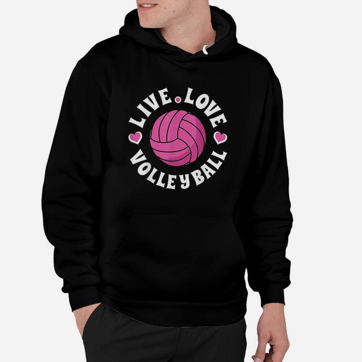 Live Love Volleyball For Women Girls Volleyball Fan Hoodie