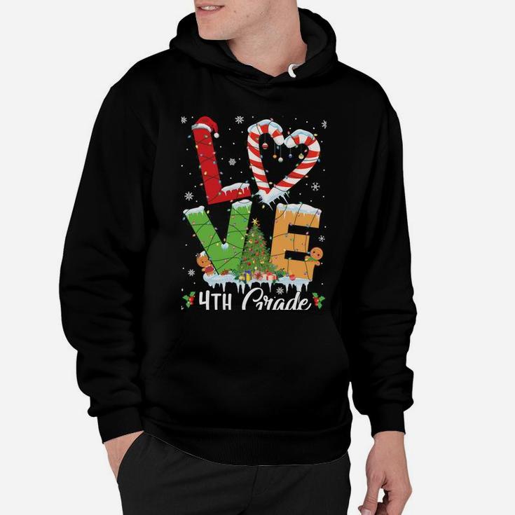 Love 4Th Grade Christmas Teacher Students Funny Xmas Gift Sweatshirt Hoodie