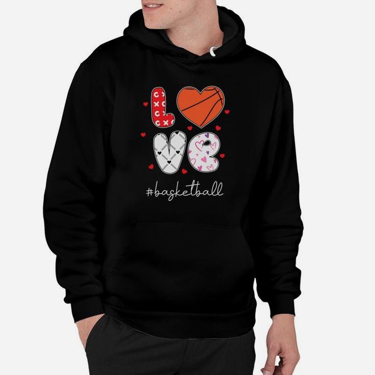 Love Basketball Gift For Valentine Happy Valentines Day Hoodie