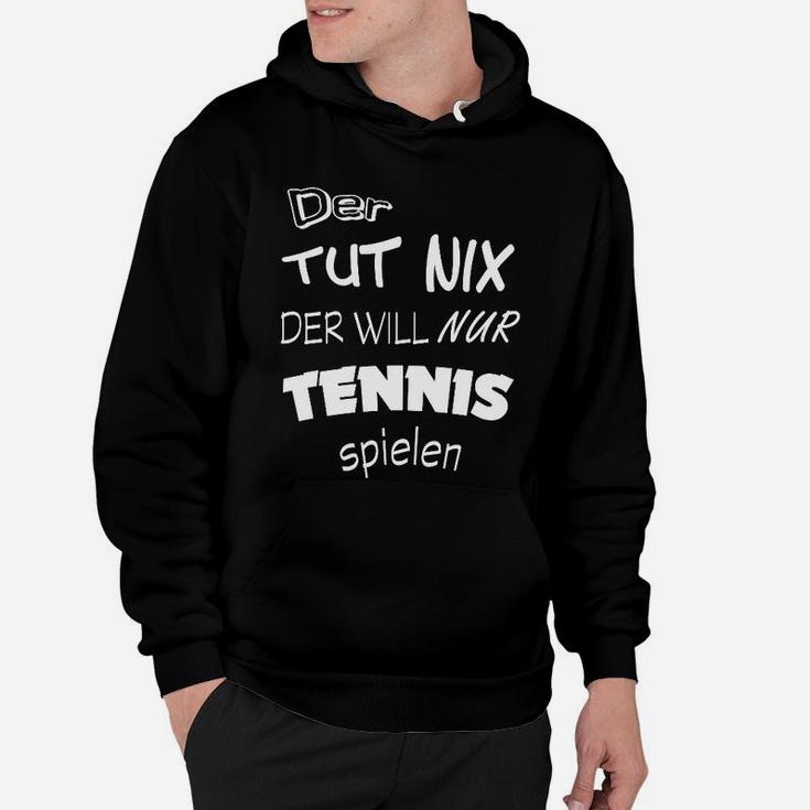 Lustiges Tennis-Spieler Hoodie Der tut nix, nur Tennis spielen