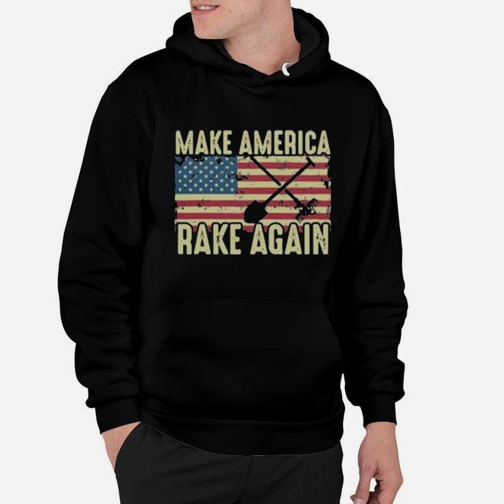 Make America Rake Again Us Flag Political Hoodie
