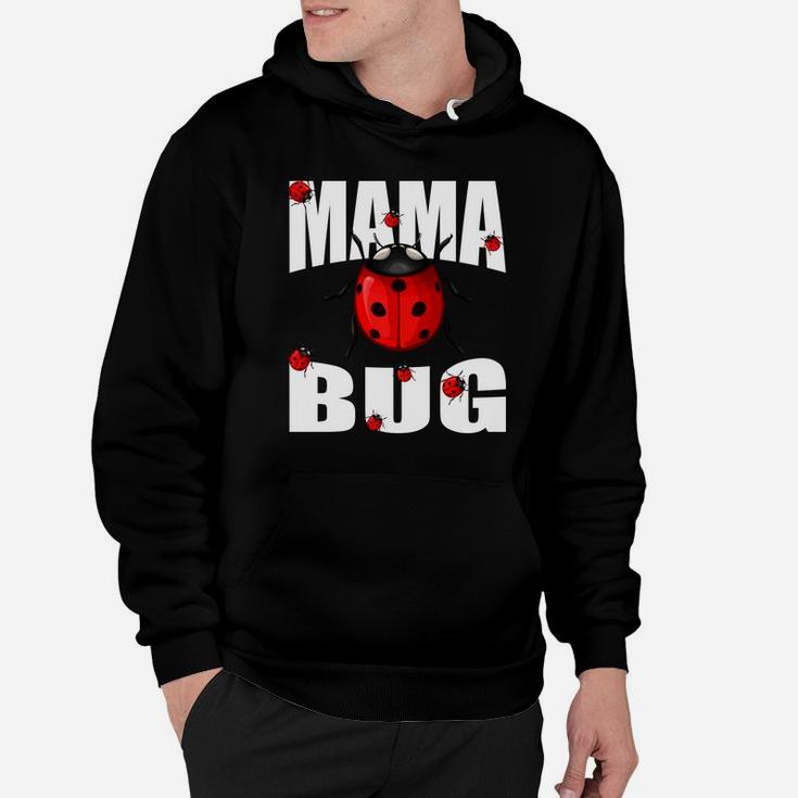 Mama Bug Cute Mothers Day Gift For Ladybug Moms Hoodie