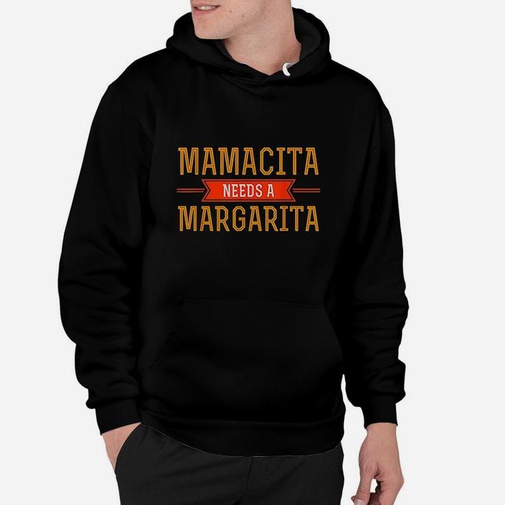 Margarita Mamacita Needs A Margarita Hoodie