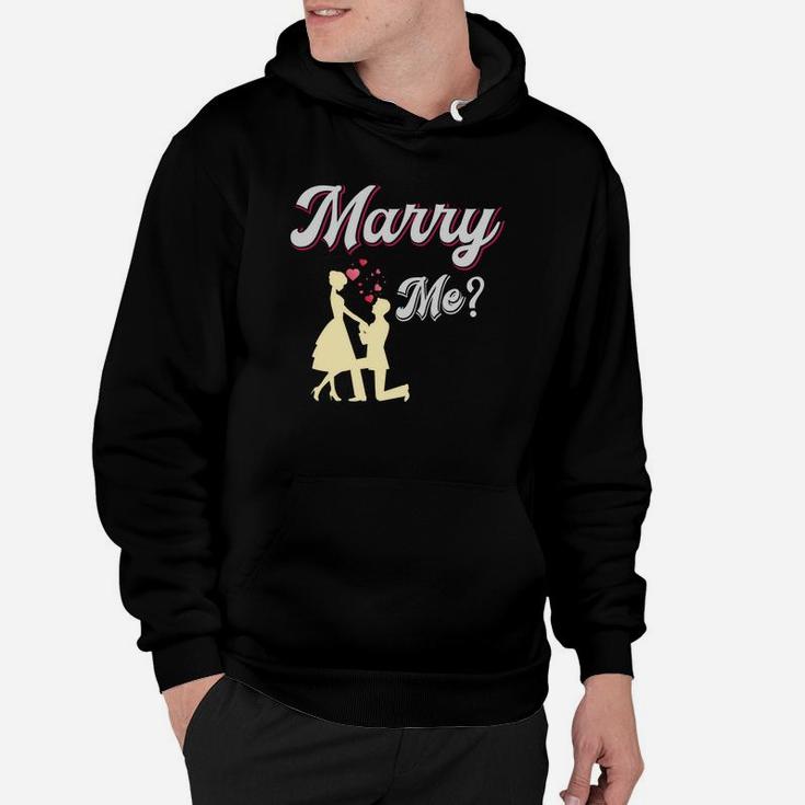 Marry Me Valentine Day Gift Romantic Engagement Happy Valentines Day Hoodie