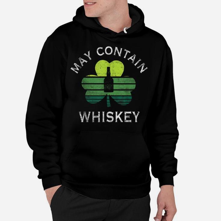 May Contain Whiskey  Funny Drinking Patrick Day Gifts Hoodie