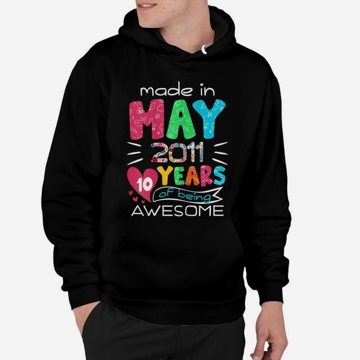 May Girls 2011 10Th Birthday 10 Years Old Made In 2011 Hoodie