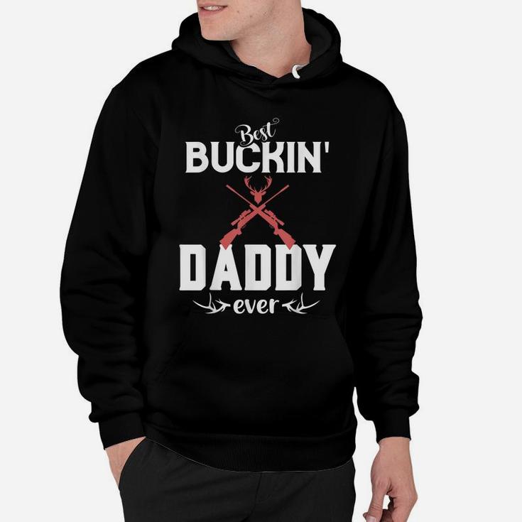 Mens Best Buckin' Daddy Ever Shirt Deer Hunter Gifts Fathers Day Hoodie