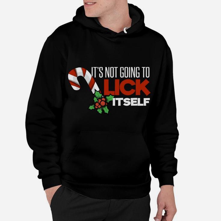 Mens Its Not Going To Lick Itself Funny Christmas Hoodie