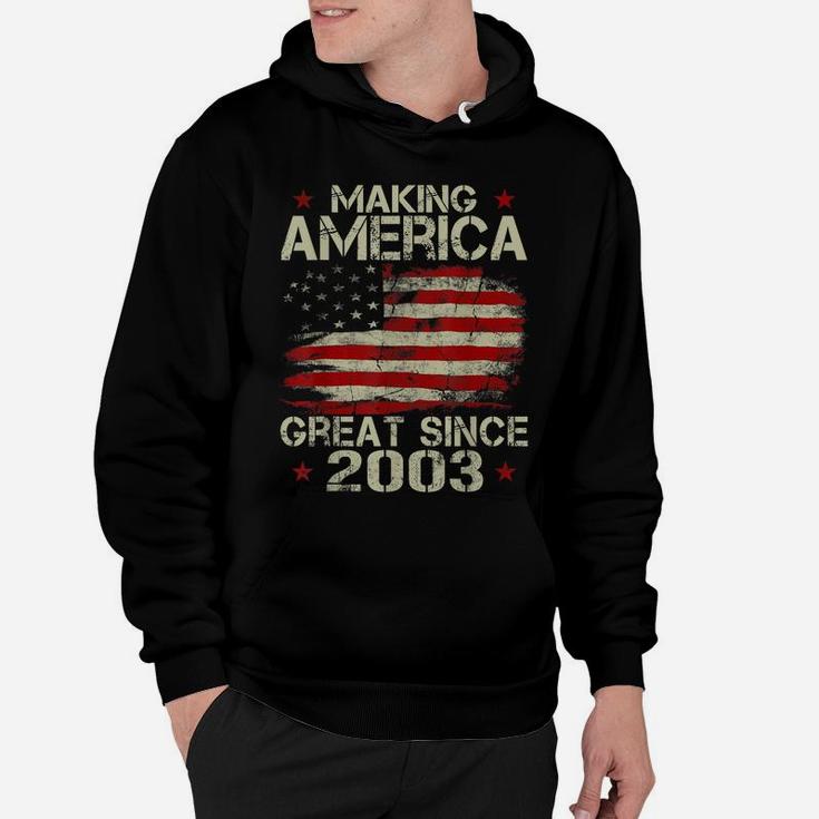 Mens Making America Great Since 2003 Vintage Gifts 17Th Birthday Hoodie