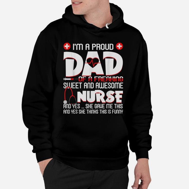 Mens Mens I'm A Proud Dad Of A Freaking Awesome Nurse Daughter Hoodie