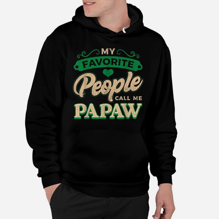 Mens My Favorite People Call Me Papaw Fathers Day Gifts Hoodie