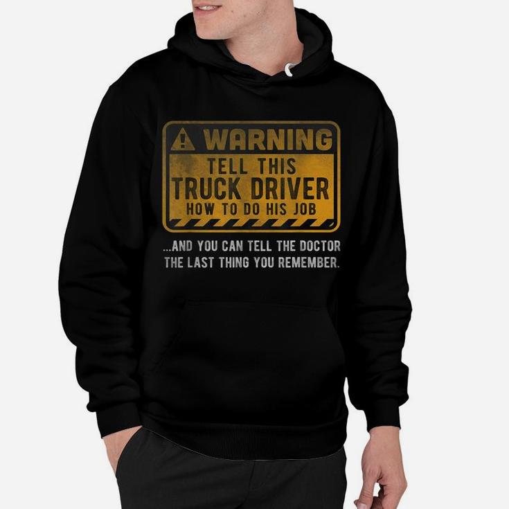 Mens Warning - Truck Driver Hoodie